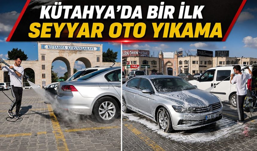 Kütahya’da seyyar oto yıkama dönemi başladı