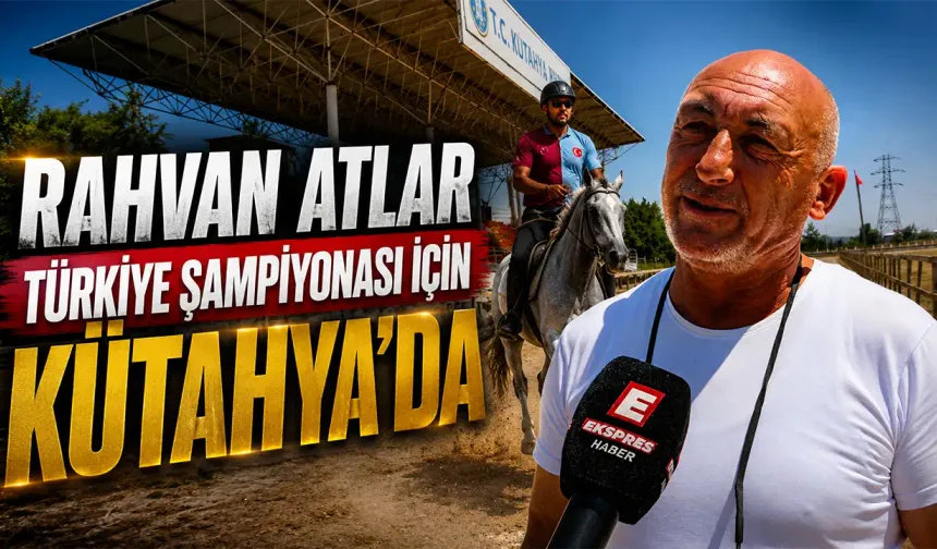 Kütahya’da yaklaşık 130 at Türkiye şampiyonası için yarışacak