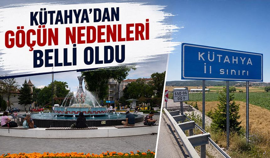 Kütahya’nın göç rakamları ve nedenleri açıklandı