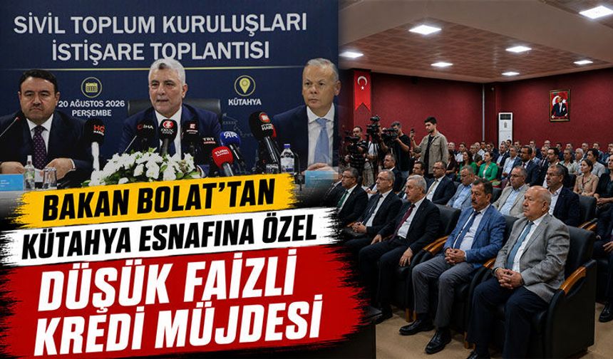 Bakan Bolat: Yarın Kütahya’ya finansmanı gönderiyoruz