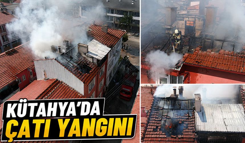 Kütahya’da bir binanın çatısında yangın çıktı