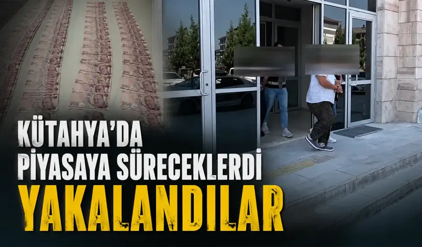 Kütahya'da sahte paraları piyasaya süreceklerdi, yakalandılar