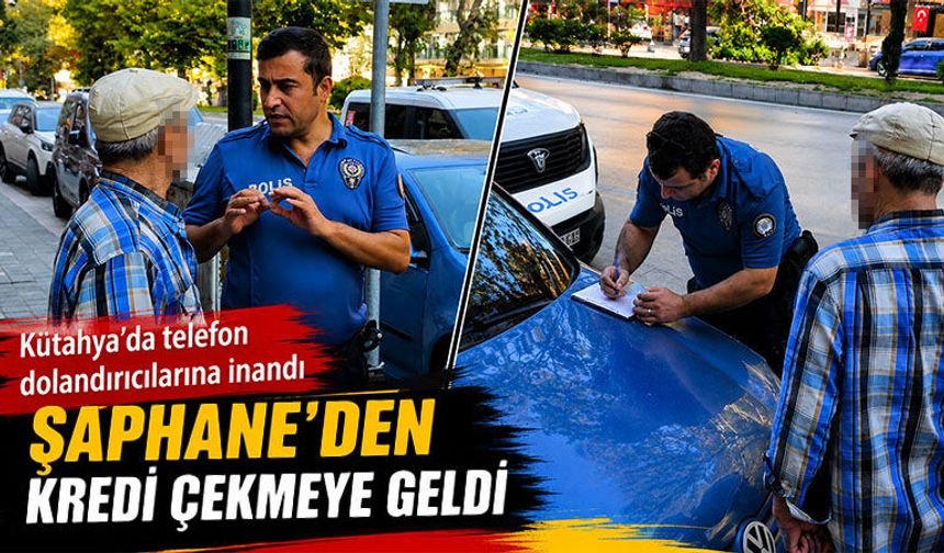 Kütahya’da yaşlı adam dolandırılmaktan son anda kurtuldu