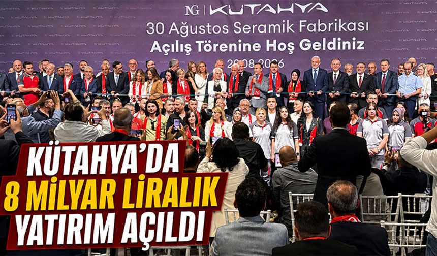 NG Kütahya 30 Ağustos Seramik Fabrikası açıldı