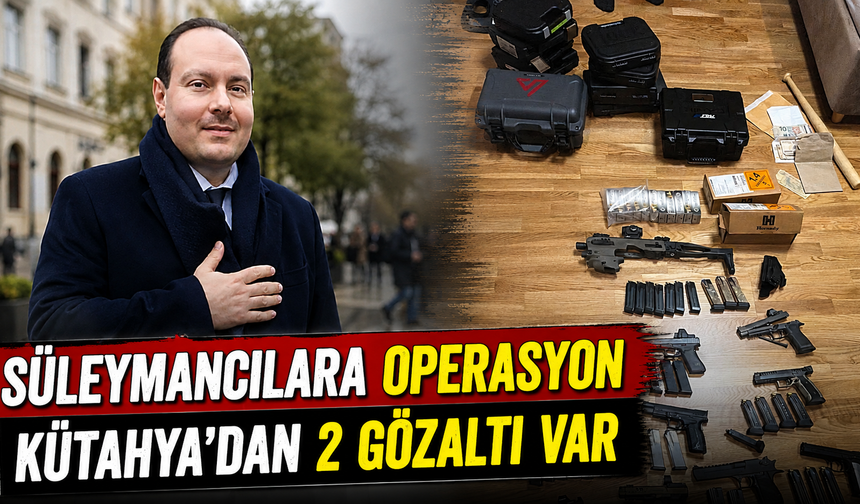 Süleymancılara operasyonda Kütahya'da 2 gözaltı
