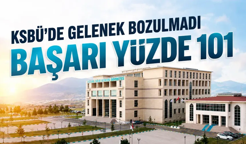 Yerleştirme sonuçları açıklandı KSBÜ’de gelenek bozulmadı