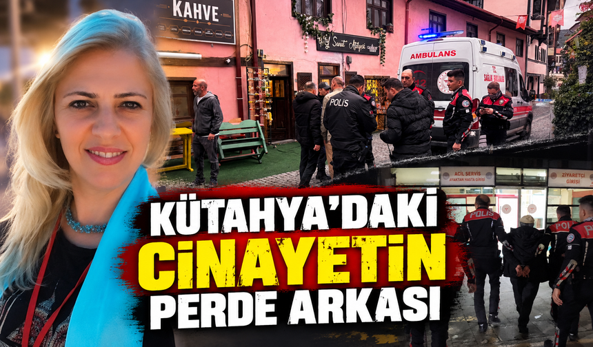 Kütahya’daki cinayetin nedeni “büyü” olduğu ortaya çıktı
