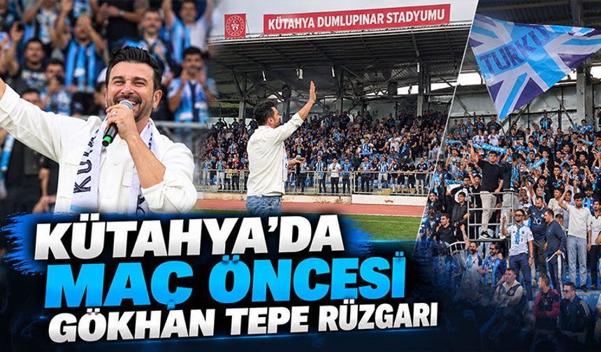 Gökhan Tepe Dumlupınar Stadyumu'nda Kütahyalılarla buluştu