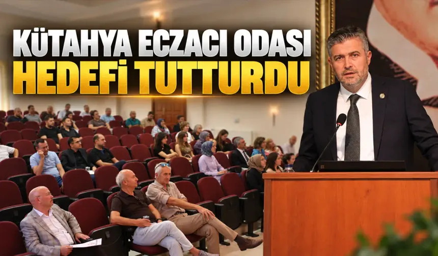 Kütahya Eczacı Odası’nda mali tablo konuşuldu