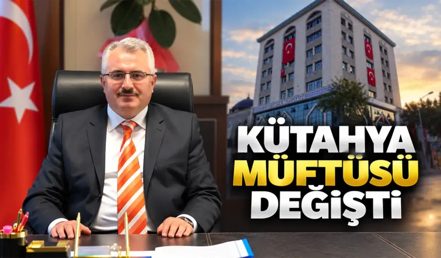 Kütahya İl Müftülüğüne Hasan İzmirli atandı