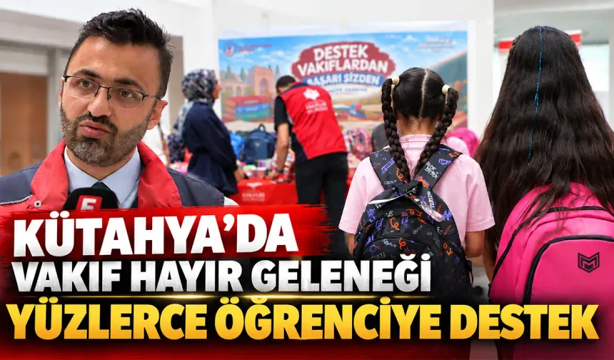 Kütahya Vakıflar Bölge'den öğrencilere kırtasiye desteği