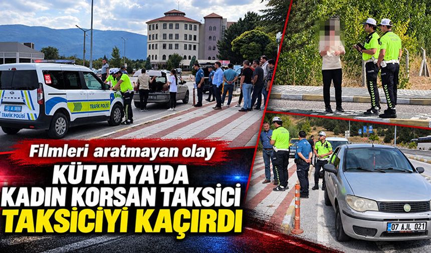 Kütahya’da filmleri aratmayan korsan taksi kovalamacası