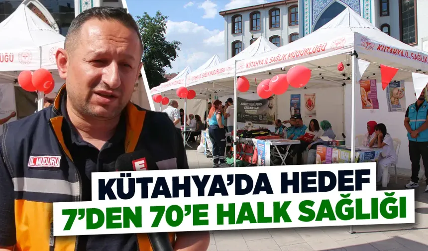 Kütahya’da hedef, halk sağlığı stantlar ücretsiz