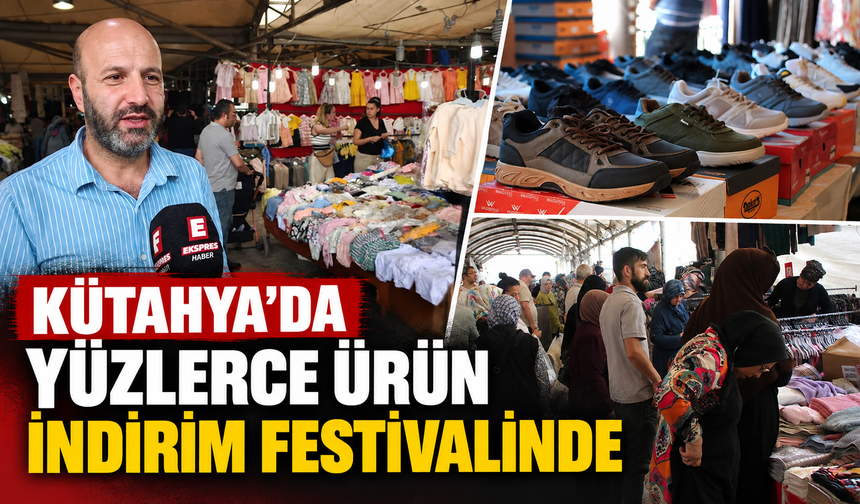 Kütahya’da indirim festivali ikinci kez açılacak