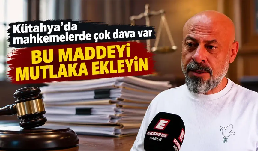 Kütahya’da kira sözleşmesi yaparken dikkat, davalık olmayın
