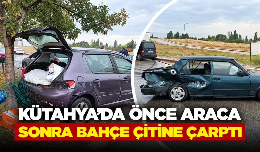 Kütahya’da kontrolden çıkan otomobil kaza yaptı