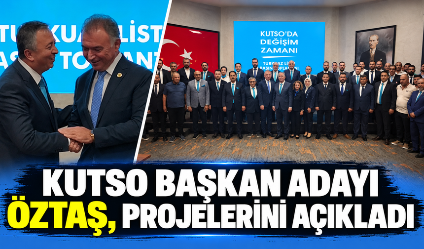 KUTSO Başkan adayı Öztaş, projelerini açıkladı