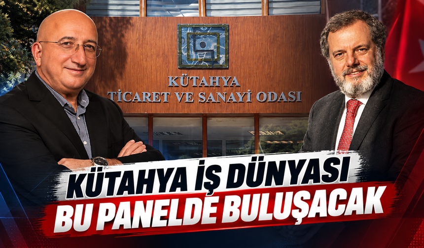 KUTSO’da Kütahya ekonomisi konuşulacak