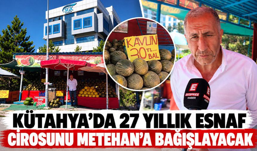 Kütahya’da cirosunu Metehan’a bağışlayacak