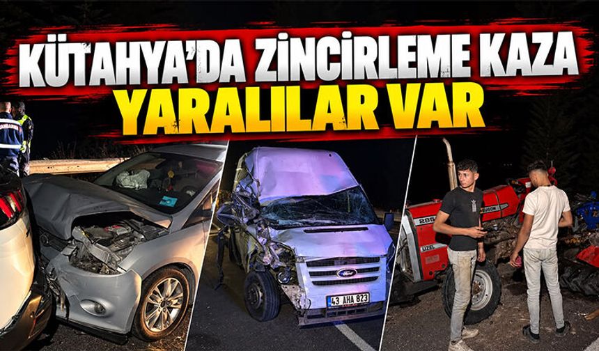 Kütahya’da dört araçlı zincirleme kaza, yaralılar var
