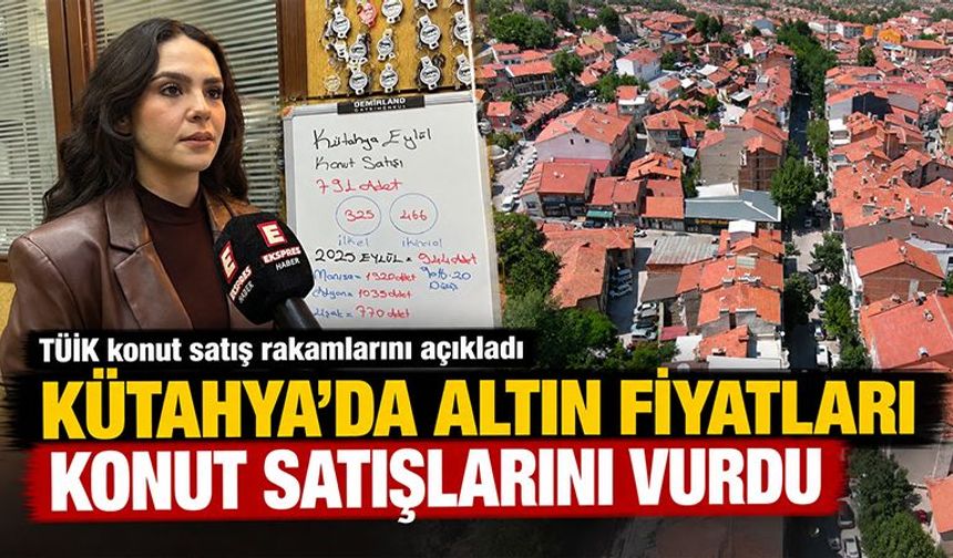 Kütahya’da Eylül ayı konut satış rakamları açıklandı