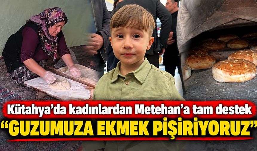 Kütahya’da kadınlar Metehan’a sahip çıkıyor