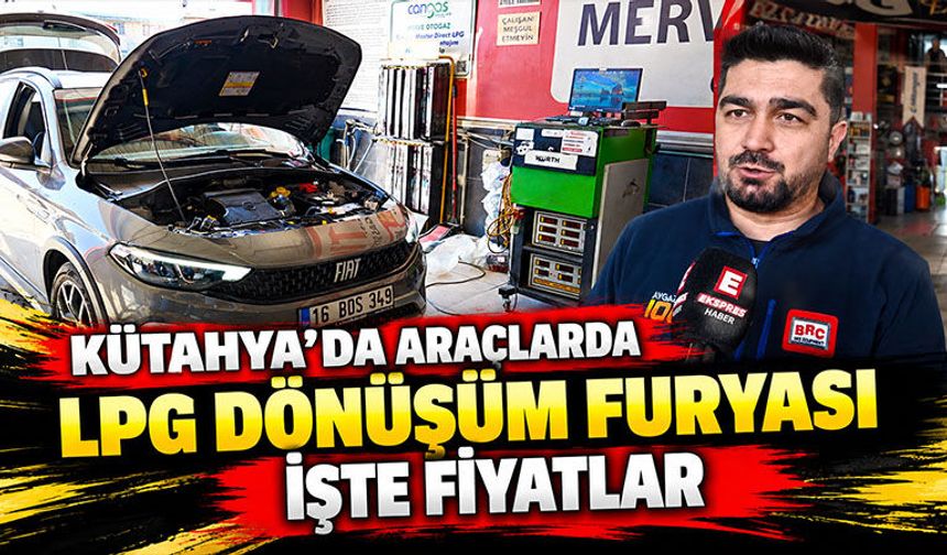 Kütahya’da LPG dönüşümü için randevular uzadı