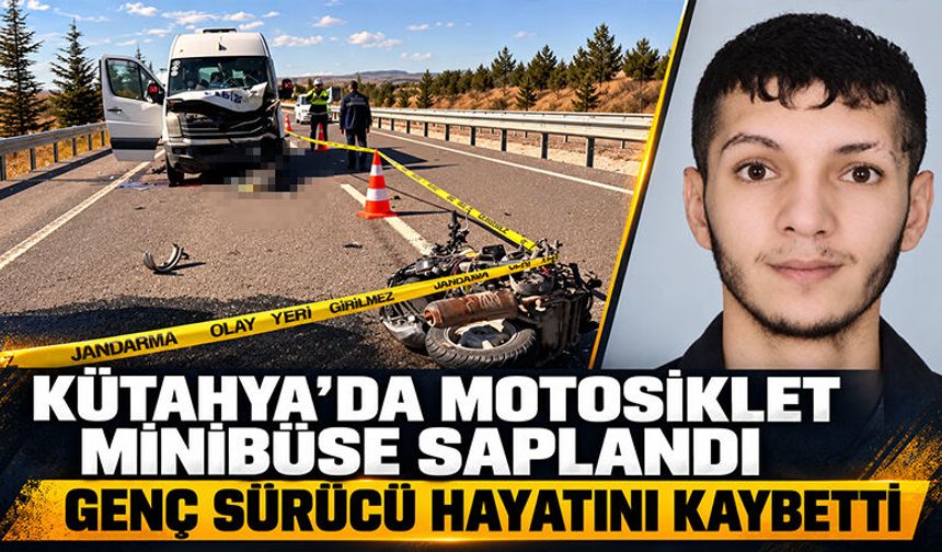 Kütahya’da motosiklet minibüse saplandı, 1 ölü