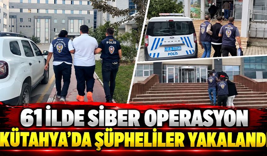 Kütahya’da siber suçlulara operasyon