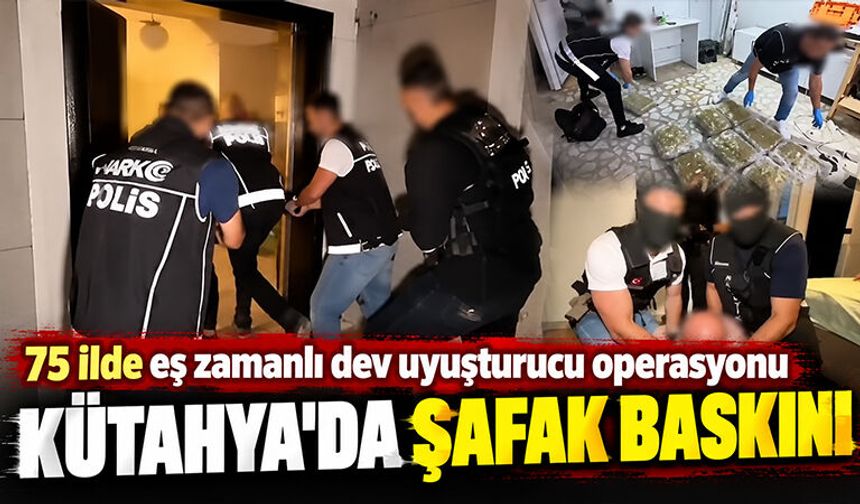 Kütahya’da uyuşturucu tacirlerine büyük darbe