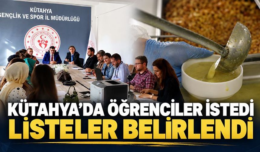 Kütahya’da yemek listelerinde öğrenci istekleri uygulandı