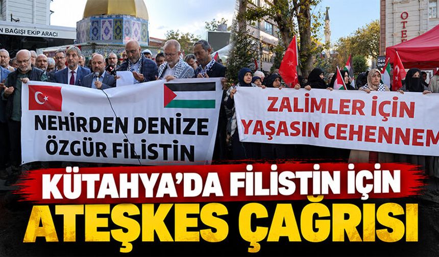 Kütahyalılar “Filistin”i unutmadı, ateşkes çağrısı yapıldı
