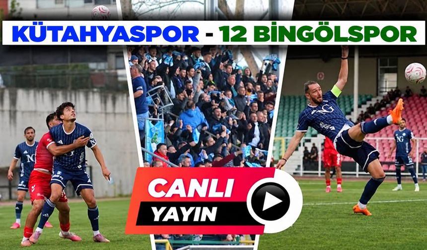 Kütahyaspor-12 Bingölspor maçı canlı yayında