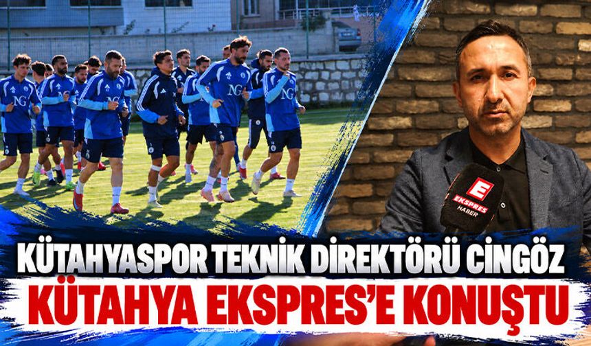 Kütahyaspor Teknik Direktörü Cingöz’den ilk açıklama