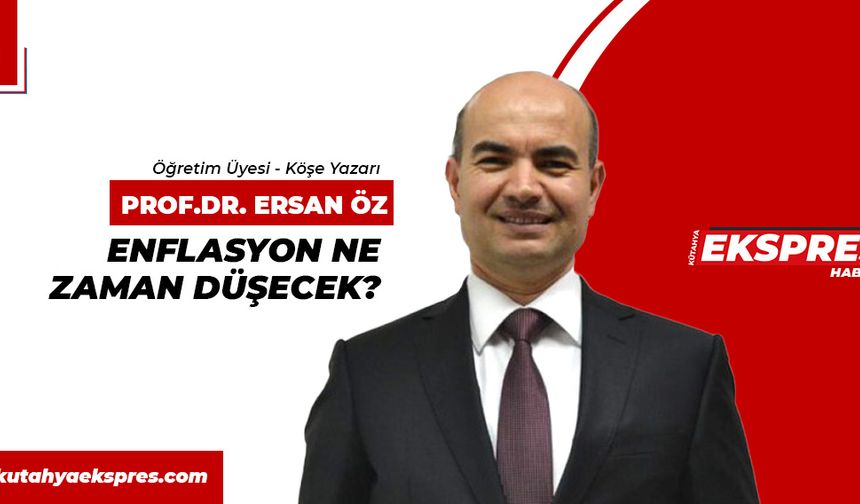 Enflasyon ne zaman düşecek?