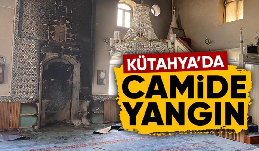 Kütahya'da camide çıkan yangın söndürüldü