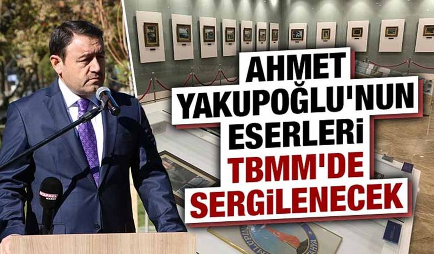 Kütahyalı sanatçı Yakupoğlu’nun eserleri TBMM’de sergilenecek