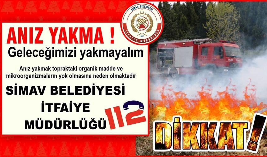 Simav Belediyesi'nden anız yakma uyarısı