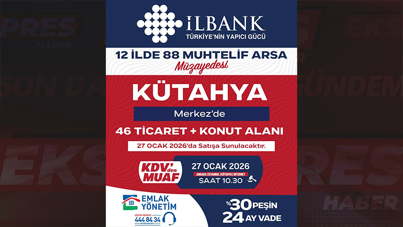 İlbank’tan Kütahya’da Arsa Satışları (3)